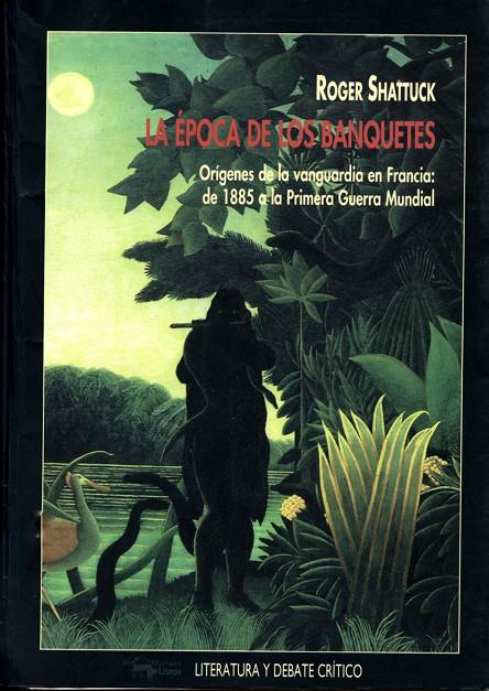 EPOCA DE LOS BANQUETES, LA | 9788477747093 | SHATTUCK, ROGER | Galatea Llibres | Llibreria online de Reus, Tarragona | Comprar llibres en català i castellà online