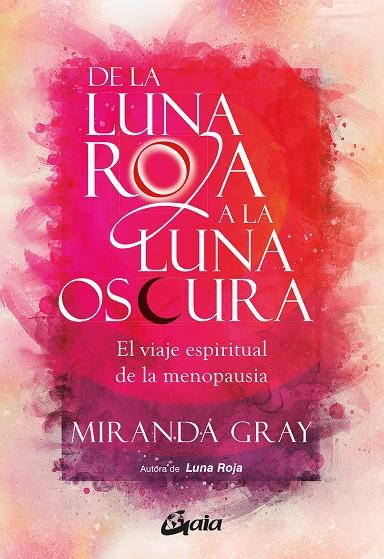 DE LA LUNA ROJA A LA LUNA OSCURA | 9788411080958 | GRAY, MIRANDA | Galatea Llibres | Llibreria online de Reus, Tarragona | Comprar llibres en català i castellà online