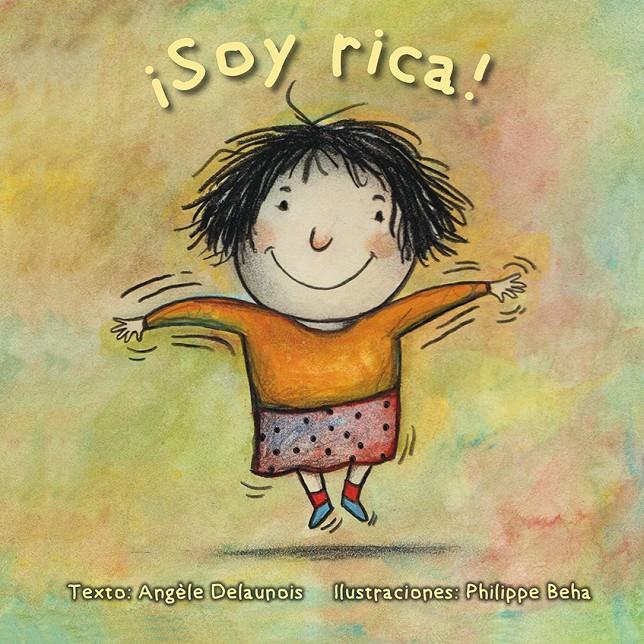 ¡SOY RICA! | 9788416648511 | DELAUNOIS, ANGÈLE/BEHA, PHILIPPE | Galatea Llibres | Llibreria online de Reus, Tarragona | Comprar llibres en català i castellà online
