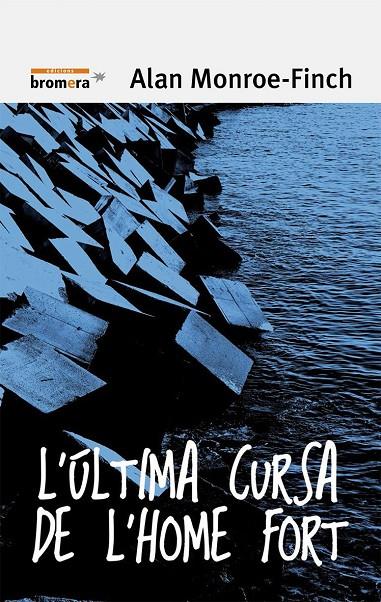 L'ÚLTIMA CURSA DE L'HOME FORT | 9788490265338 | MONROE-FINCH, ALAN | Galatea Llibres | Llibreria online de Reus, Tarragona | Comprar llibres en català i castellà online