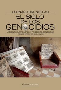 SIGLO DE LOS GENOCIDIOS : VIOLENCIAS, MASACRES Y PROCESOS | 9788420648460 | BRUNETEAU, BERNARD | Galatea Llibres | Llibreria online de Reus, Tarragona | Comprar llibres en català i castellà online