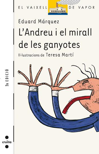 ANDREU I EL MIRALL DE LES GANYOTES, L' | 9788466112796 | MARQUEZ, EDUARD | Galatea Llibres | Llibreria online de Reus, Tarragona | Comprar llibres en català i castellà online