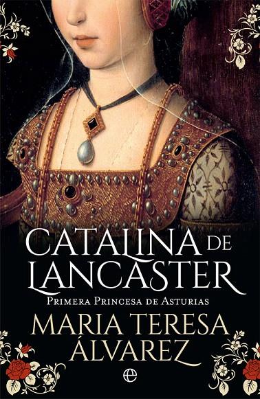 CATALINA DE LANCASTER | 9788491643012 | ÁLVAREZ, MARíA TERESA | Galatea Llibres | Llibreria online de Reus, Tarragona | Comprar llibres en català i castellà online