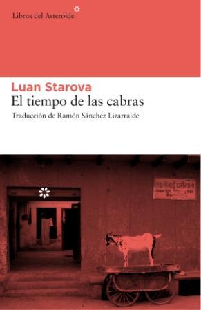 TIEMPO DE LAS CABRAS, EL | 9788493659707 | STAROVA, LUAN | Galatea Llibres | Llibreria online de Reus, Tarragona | Comprar llibres en català i castellà online