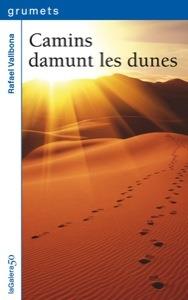 CAMINS DAMUNT LES DUNES | 9788424642846 | VALLBONA I SALLENT, RAFAEL | Galatea Llibres | Librería online de Reus, Tarragona | Comprar libros en catalán y castellano online