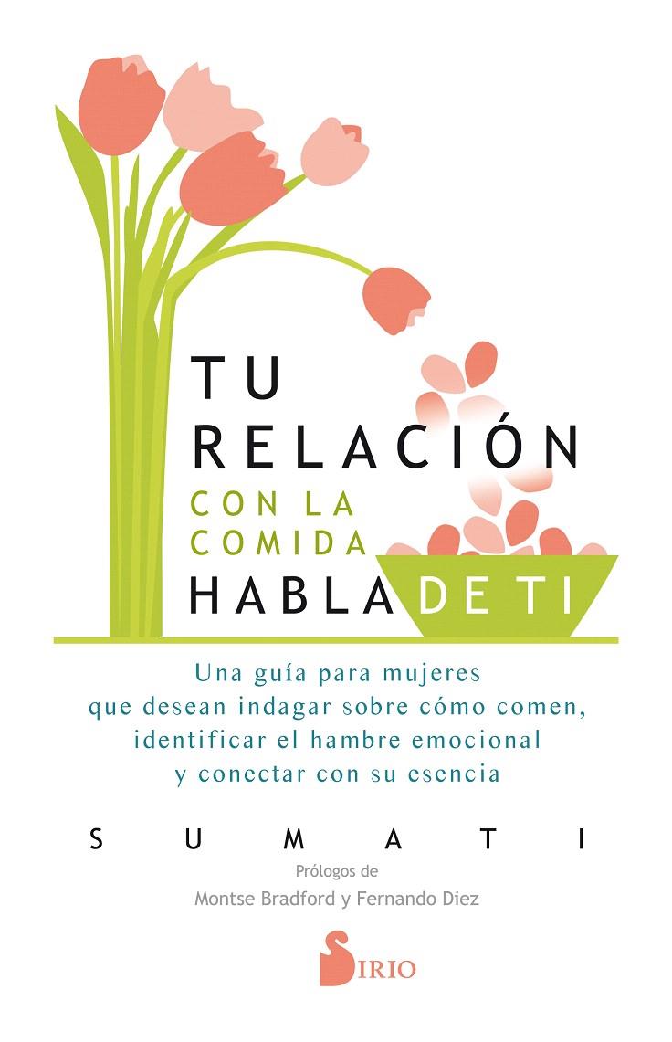 TU RELACIÓN CON LA COMIDA HABLA DE TÍ | 9788417399962 | SUMATI, SUMATI | Galatea Llibres | Llibreria online de Reus, Tarragona | Comprar llibres en català i castellà online