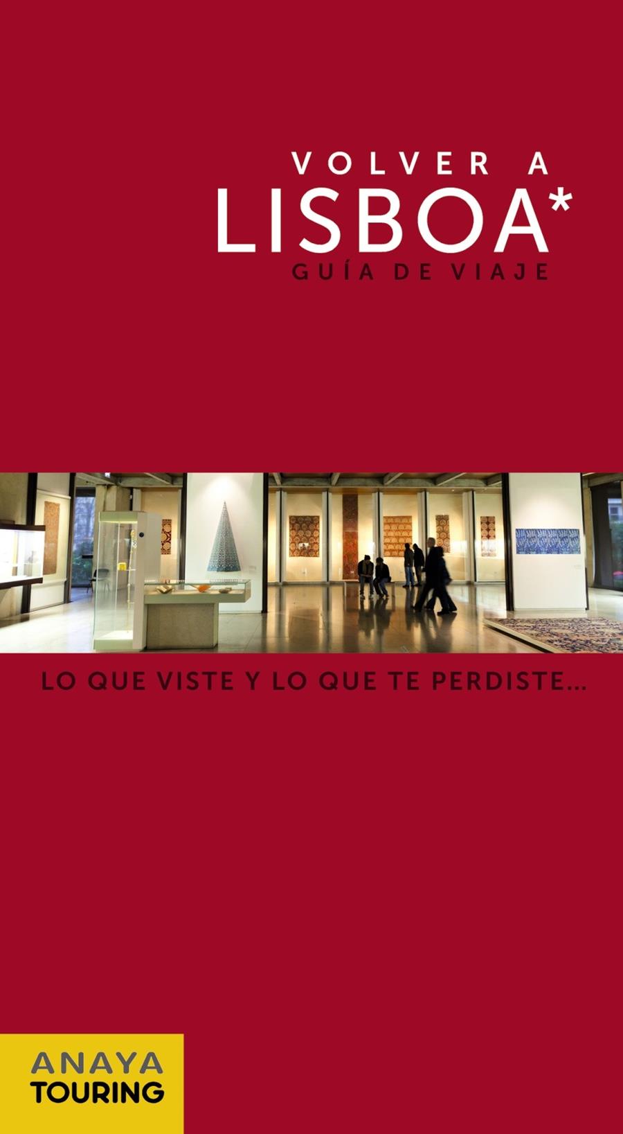 VOLVER A LISBOA GUIA | 9788499354224 | DE OLIVEIRA CUSTÓDIO, RITA SUSANA/TARRADELLAS GORDO, ÀLEX | Galatea Llibres | Librería online de Reus, Tarragona | Comprar libros en catalán y castellano online