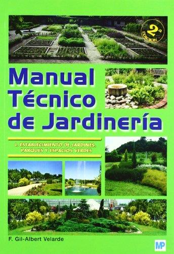 MANUAL TECNICO DE JARDINERIA, VOL 1 ESTABLECIMIENTO DE JARD | 9788484762911 | GIL-ALBERT VELARDE, F. | Galatea Llibres | Llibreria online de Reus, Tarragona | Comprar llibres en català i castellà online