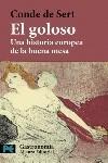 GOLOSO, EL | 9788420649894 | SERT WELSCH, FRANCISCO DE | Galatea Llibres | Librería online de Reus, Tarragona | Comprar libros en catalán y castellano online