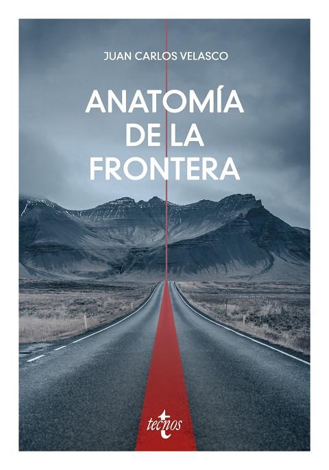 ANATOMIA DE LA FRONTERA | 9788430992164 | JUAN CARLOS VELASCO ARROYO | Galatea Llibres | Llibreria online de Reus, Tarragona | Comprar llibres en català i castellà online