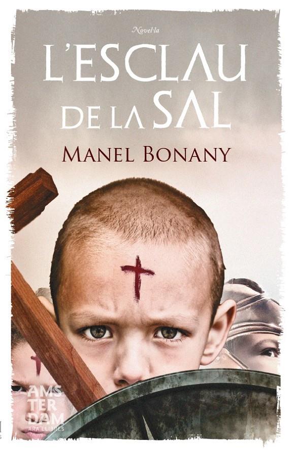 L'ESCLAU DE LA SAL | 9788415645214 | BONANY, MANEL | Galatea Llibres | Llibreria online de Reus, Tarragona | Comprar llibres en català i castellà online