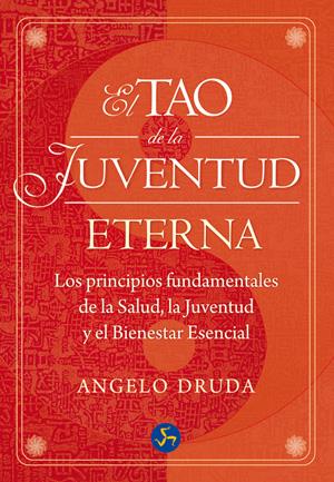 EL TAO DE LA JUVENTUD ETERNA | 9788495973818 | DRUDA, ANGELO | Galatea Llibres | Librería online de Reus, Tarragona | Comprar libros en catalán y castellano online