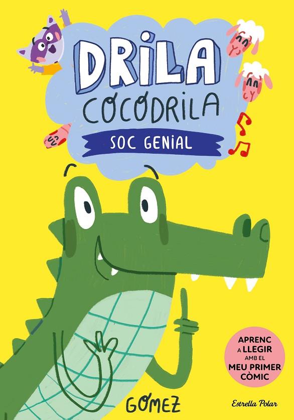 DRILA COCODRILA 2. SOC GENIAL | 9788413896199 | GÓMEZ | Galatea Llibres | Llibreria online de Reus, Tarragona | Comprar llibres en català i castellà online