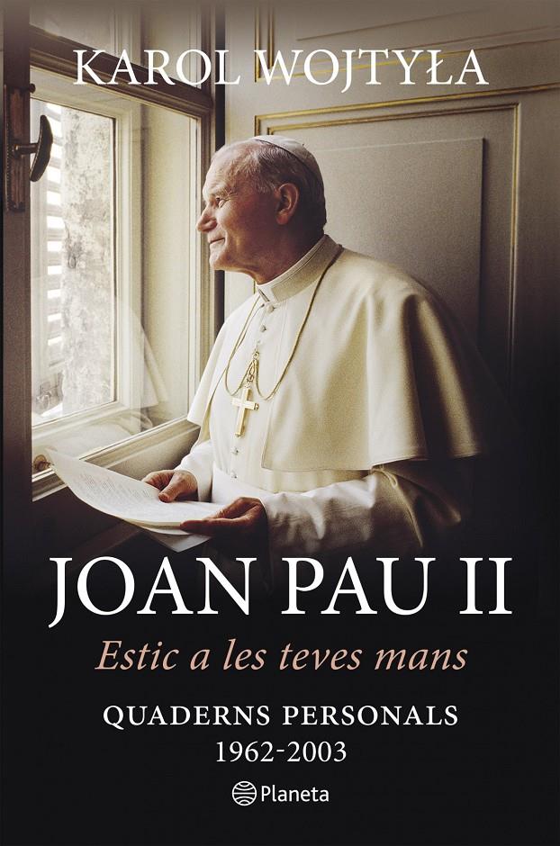 ESTIC A LES TEVES MANS | 9788497082686 | WOJTYLA, KAROL/KAROL WOJTYLA (JOAN PAU II) | Galatea Llibres | Librería online de Reus, Tarragona | Comprar libros en catalán y castellano online