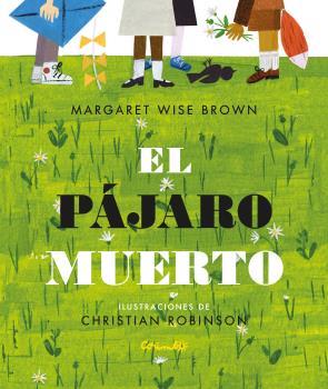 EL PÁJARO MUERTO | 9788484705727 | WISE BROWN, MARGARET | Galatea Llibres | Llibreria online de Reus, Tarragona | Comprar llibres en català i castellà online