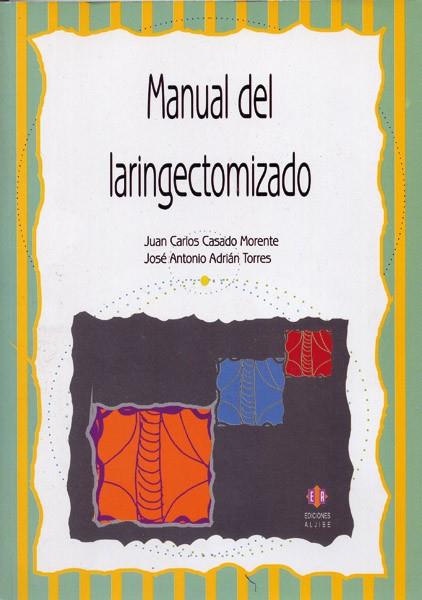 MANUAL DEL LARINGECTOMIZADO | 9788497002240 | CASADO MORENTE, J.C. | Galatea Llibres | Llibreria online de Reus, Tarragona | Comprar llibres en català i castellà online