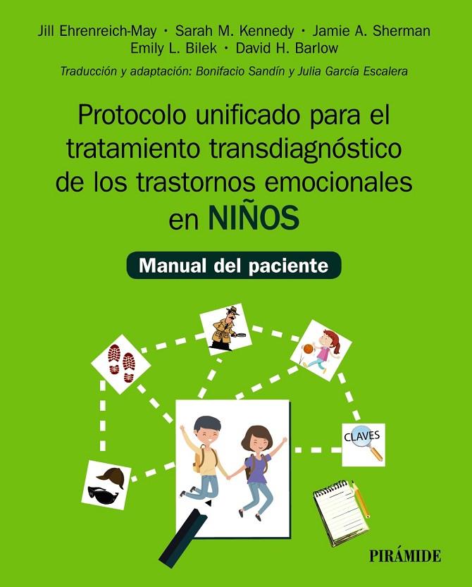 PROTOCOLO UNIFICADO PARA EL TRATAMIENTO TRANSDIAGNÓSTICO DE LOS TRASTORNOS EMOCI | 9788436844344 | EHRENREICH-MAY, JILL/KENNEDY, SARAH M./SHERMAN, JAMIE A./BILEK, EMILY L./BARLOW, DAVID H. | Galatea Llibres | Llibreria online de Reus, Tarragona | Comprar llibres en català i castellà online