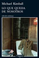 LO QUE QUEDA DE NOSOTROS | 9788483832547 | KIMBALL, MICHAEL | Galatea Llibres | Llibreria online de Reus, Tarragona | Comprar llibres en català i castellà online