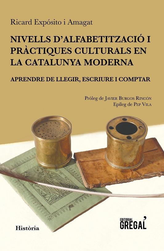 NIVELLS D'ALFABETITZACIO I PRACTIQUES CULTURALS EN LA CATALUNYA MODERNO | 9788494618208 | EXPOSITO, RICARD | Galatea Llibres | Llibreria online de Reus, Tarragona | Comprar llibres en català i castellà online