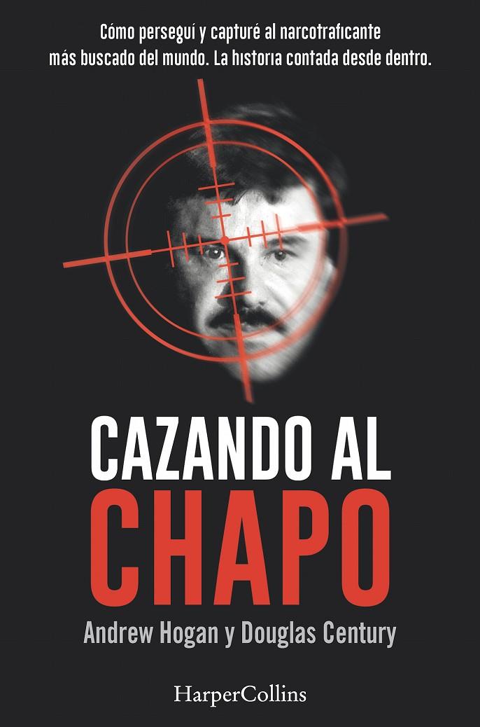 CAZANDO AL CHAPO | 9788491391685 | HOGAN, ANDREW/DOUGLAS, CENTURY | Galatea Llibres | Llibreria online de Reus, Tarragona | Comprar llibres en català i castellà online