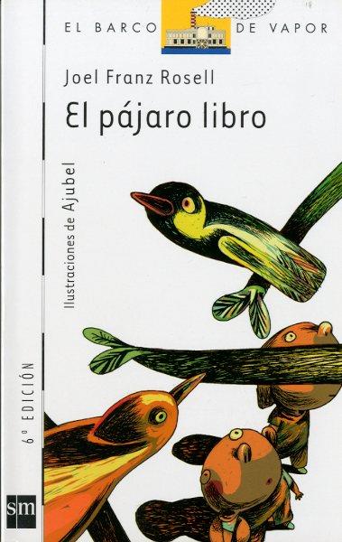 PAJARO LIBRO, EL | 9788434891050 | ROSELL, JOEL FRANZ | Galatea Llibres | Librería online de Reus, Tarragona | Comprar libros en catalán y castellano online