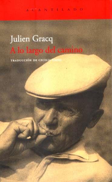 A LO LARGO DEL CAMINO | 9788496834262 | GRACQ, JULIEN | Galatea Llibres | Llibreria online de Reus, Tarragona | Comprar llibres en català i castellà online