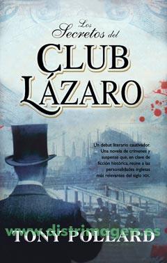 SECRETOS DEL CLUB LAZARO, LOS | 9788498005981 | POLLARD, TONY | Galatea Llibres | Llibreria online de Reus, Tarragona | Comprar llibres en català i castellà online