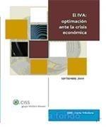 IVA: OPTIMIZACIÓN ANTE LA CRISIS ECONÓMICA | 9788482358932 | DE BUNES IBARRA, J.M. | Galatea Llibres | Llibreria online de Reus, Tarragona | Comprar llibres en català i castellà online