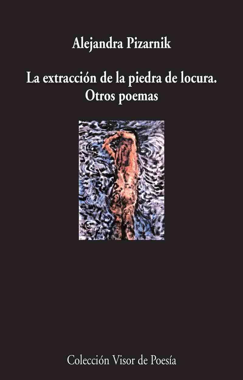 EXTRACCION DE LA PIEDRA DE LOCURA.OTROS POEMAS | 9788475222929 | PIZARNIK, ALEJANDRA | Galatea Llibres | Librería online de Reus, Tarragona | Comprar libros en catalán y castellano online