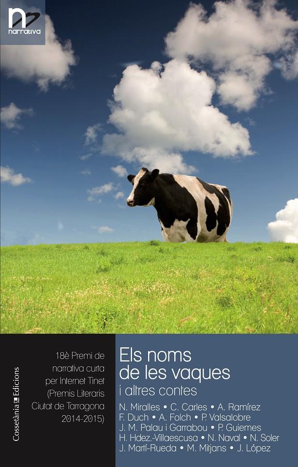 ELS NOMS DE LES VAQUES I ALTRES CONTES | 9788490343678 | MIRALLES I PUYOL, NELA/CARLES FÈLIX, CARME/RAMÍREZ RODRÍGUEZ, ANTONI/DUCH CASANOVA, FRANCESC/FOLCH I | Galatea Llibres | Llibreria online de Reus, Tarragona | Comprar llibres en català i castellà online