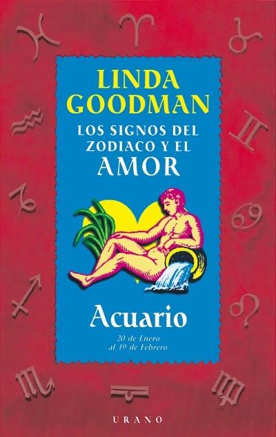 ACUARIO. LOS SIGNOS DEL ZODIACO Y EL AMOR | 9788479532680 | GOODMAN, LINDA | Galatea Llibres | Librería online de Reus, Tarragona | Comprar libros en catalán y castellano online