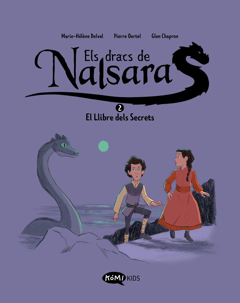 ELS DRACS DE NALSARA 2 EL LLIBRE DELS SECRETS | 9788419183637 | DELVAL, MARIE-HÉLÈNE/OERTEL, PIERRE | Galatea Llibres | Llibreria online de Reus, Tarragona | Comprar llibres en català i castellà online