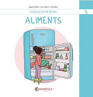 ALIMENTS | 9788419565495 | MOLINA GALLART, RAQUEL I SARA | Galatea Llibres | Llibreria online de Reus, Tarragona | Comprar llibres en català i castellà online