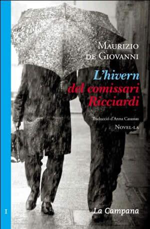 L'HIVERN DEL COMISSARI RICCIARDI | 9788496735613 | DE GIOVANNI, MAURIZIO | Galatea Llibres | Llibreria online de Reus, Tarragona | Comprar llibres en català i castellà online