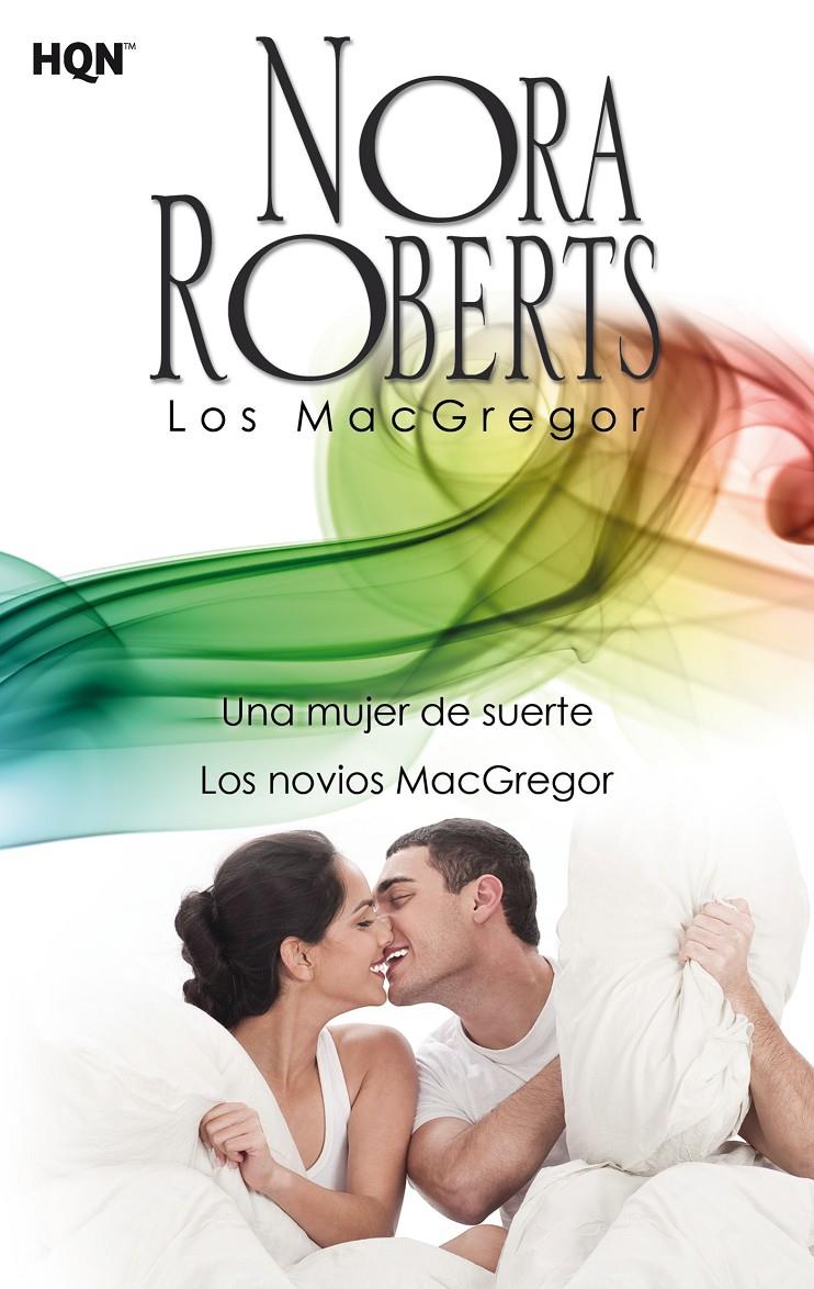 UNA MUJER DE SUERTE / LOS NOVIOS MACGREGOR | 9788468756967 | ROBERTS, NORA | Galatea Llibres | Llibreria online de Reus, Tarragona | Comprar llibres en català i castellà online