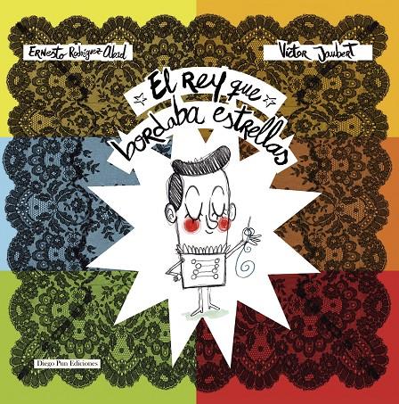 EL REY QUE BORDABA ESTRELLAS | 9788493936815 | RODRIGUEZ ABAD, ERNESTO | Galatea Llibres | Librería online de Reus, Tarragona | Comprar libros en catalán y castellano online