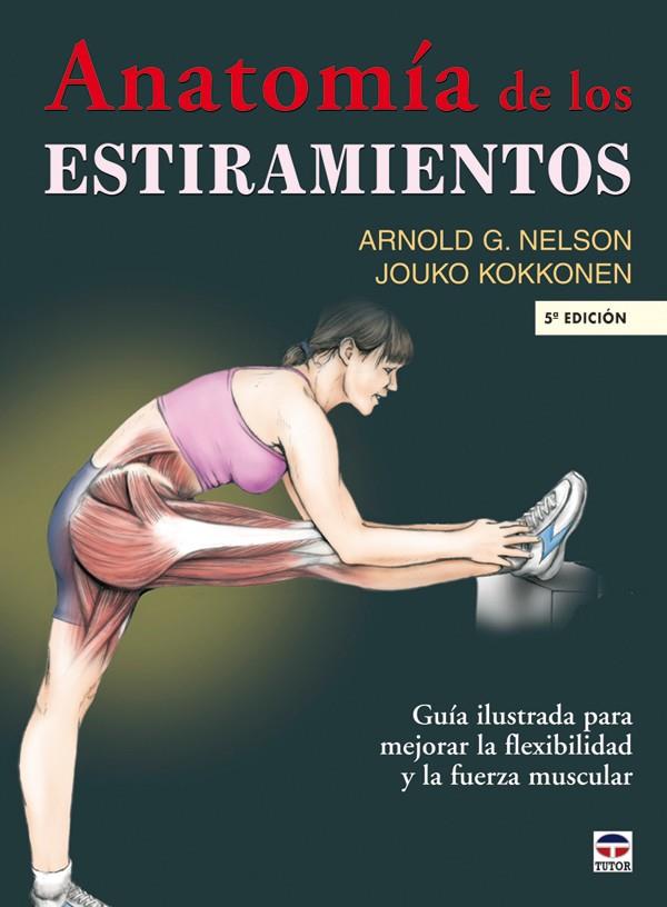 ANATOMIA DE LOS ESTIRAMIENTOS | 9788479026448 | NELSON, ARNOLD | Galatea Llibres | Llibreria online de Reus, Tarragona | Comprar llibres en català i castellà online