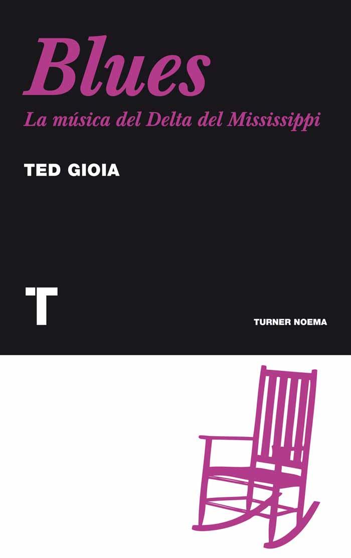 BLUES, LA MUSICA DEL DELTA DEL MISSISSIPI | 9788475068817 | GIOIA, TED | Galatea Llibres | Llibreria online de Reus, Tarragona | Comprar llibres en català i castellà online