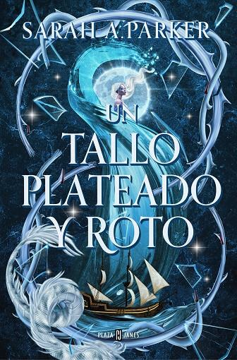 UN TALLO PLATEADO Y ROTO | 9788401032059 | PARKER, SARAH A. | Galatea Llibres | Llibreria online de Reus, Tarragona | Comprar llibres en català i castellà online