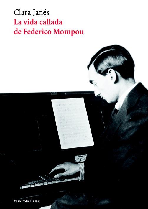 LA VIDA CALLADA DE FEDERICO MOMPOU | 9788415168454 | JANÉS, CLARA | Galatea Llibres | Llibreria online de Reus, Tarragona | Comprar llibres en català i castellà online