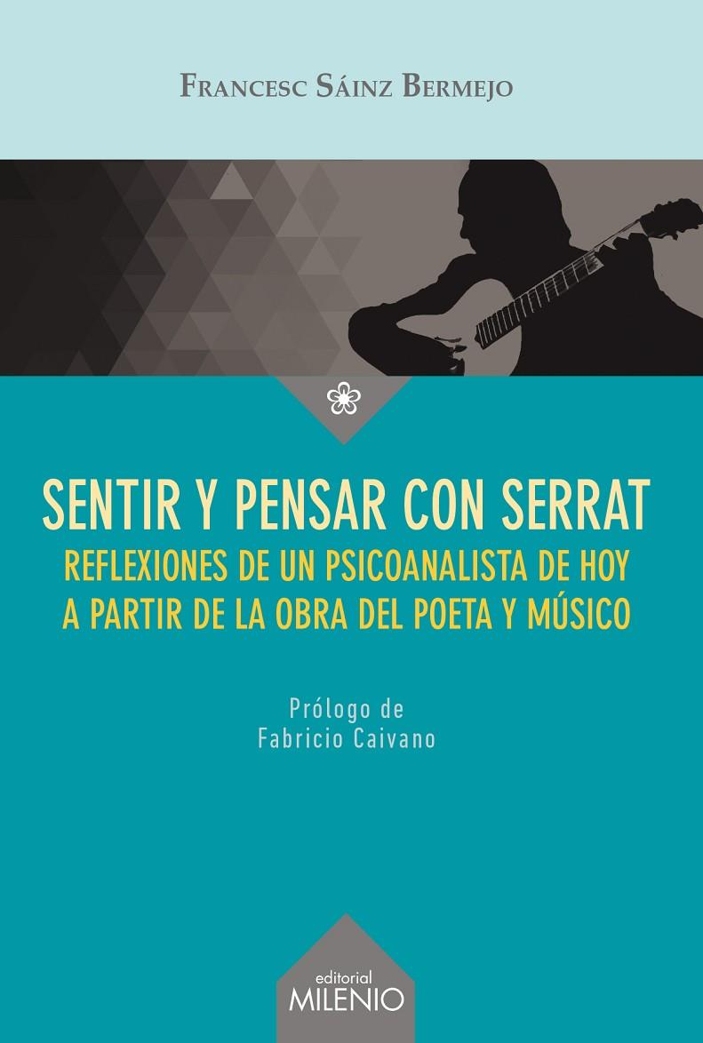 SENTIR Y PENSAR CON SERRAT | 9788497436298 | SÁINZ BERMEJO, FRANCESC | Galatea Llibres | Librería online de Reus, Tarragona | Comprar libros en catalán y castellano online