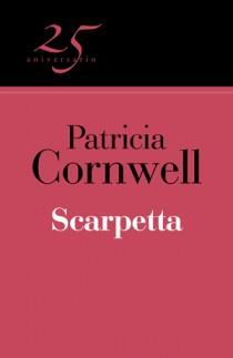 SCARPETTA (25º ANIVERSARIO) | 9788466649544 | CORNWELL, PATRICIA D. | Galatea Llibres | Librería online de Reus, Tarragona | Comprar libros en catalán y castellano online