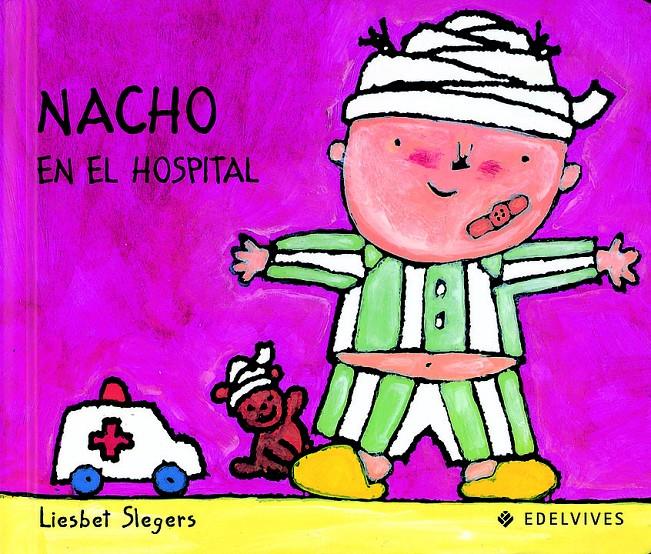 NACHO EN EL HOSPITAL | 9788426346230 | SLEGERS, LIESBET (1975- ) | Galatea Llibres | Llibreria online de Reus, Tarragona | Comprar llibres en català i castellà online