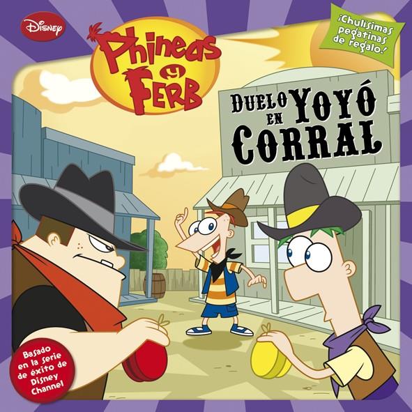 PHINEAS Y FERB. DUELO EN YOYO CORRAL | 9788499513546 | DISNEY | Galatea Llibres | Llibreria online de Reus, Tarragona | Comprar llibres en català i castellà online