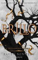 BRILLO (LA PRISIONERA DE ORO 3) | 9788419283832 | KENNEDY, RAVEN | Galatea Llibres | Llibreria online de Reus, Tarragona | Comprar llibres en català i castellà online