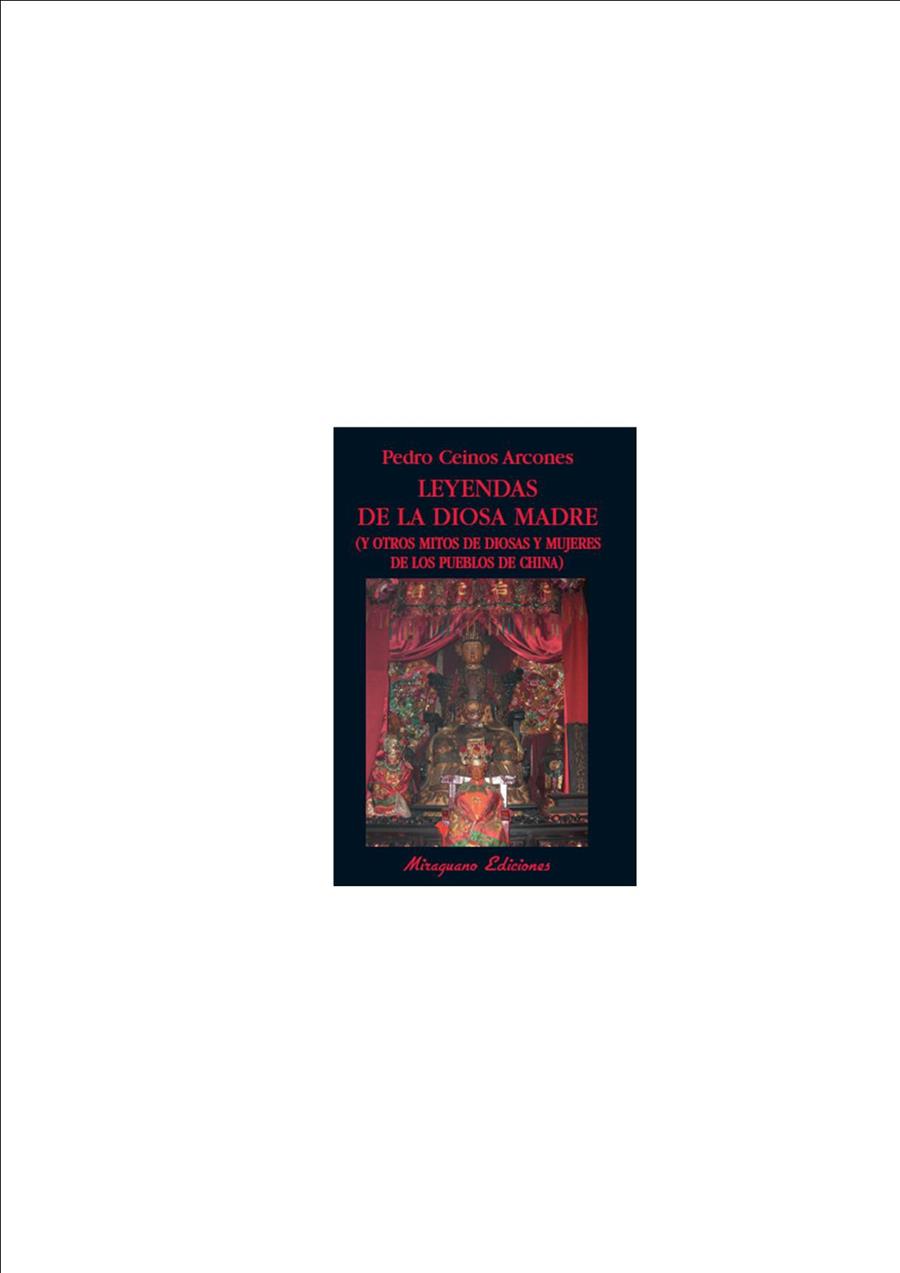 LEYENDAS DE LA DIOSA MADRE : Y OTROS MITOS DE DIOSAS Y MUJER | 9788478133185 | CEINOS, PEDRO (1960- ) | Galatea Llibres | Librería online de Reus, Tarragona | Comprar libros en catalán y castellano online