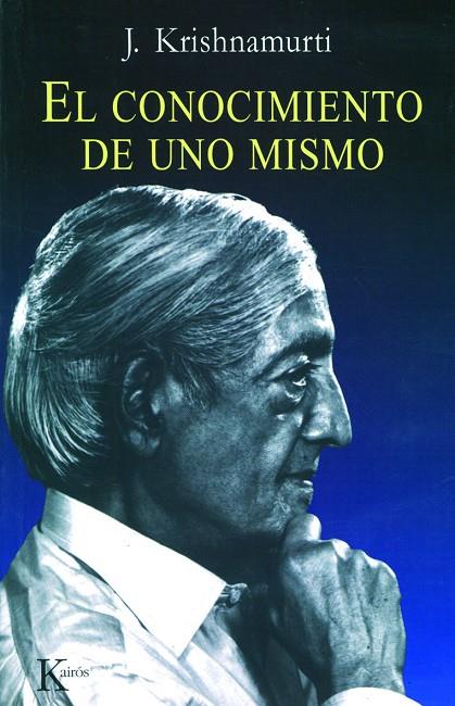 CONOCIMIENTO DE UNO MISMO, EL | 9788472454514 | KRISHNAMURTI, J. | Galatea Llibres | Llibreria online de Reus, Tarragona | Comprar llibres en català i castellà online