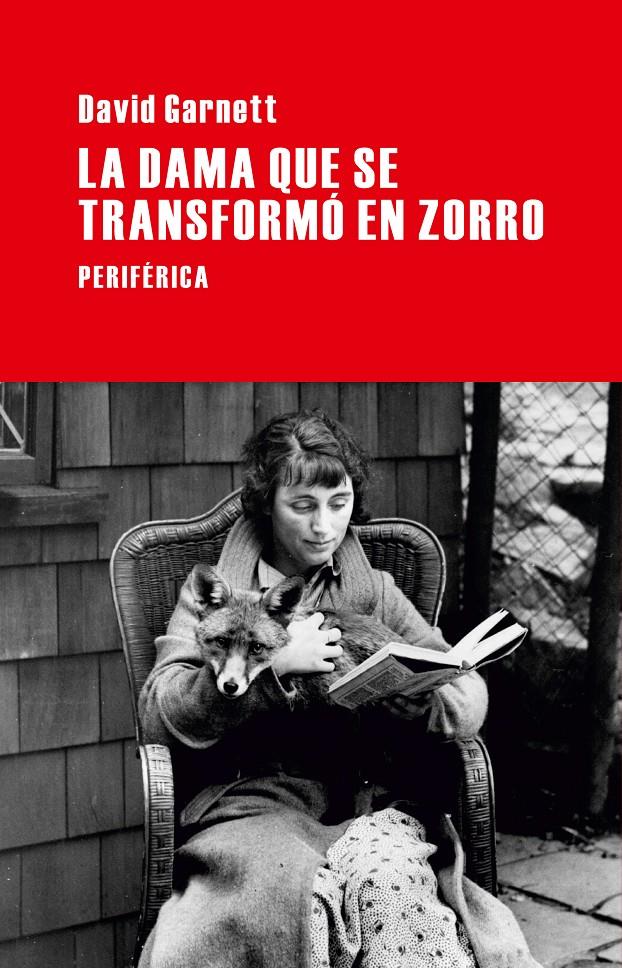 LA DAMA QUE SE TRANSFORMO EN ZORRO | 9788492865918 | GARNETT, DAVID | Galatea Llibres | Llibreria online de Reus, Tarragona | Comprar llibres en català i castellà online