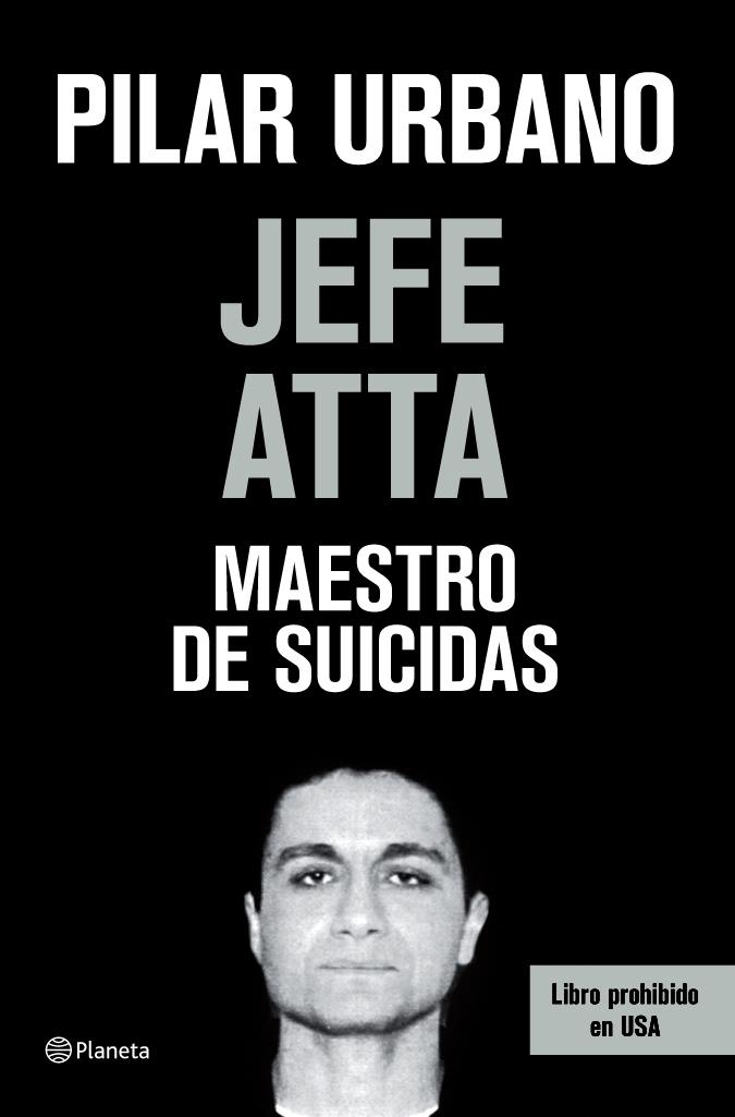 JEFE ATTA, MAESTRO DE SUICIDAS | 9788408073420 | URBANO, PILAR | Galatea Llibres | Llibreria online de Reus, Tarragona | Comprar llibres en català i castellà online