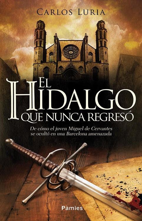 EL HIDALGO QUE NUNCA REGRESÓ | 9788416331512 | LURIA OLLER, CARLOS | Galatea Llibres | Llibreria online de Reus, Tarragona | Comprar llibres en català i castellà online